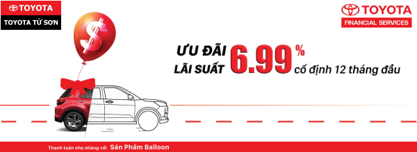 Chương tr&igrave;nh l&atilde;i suất ưu đ&atilde;i mua xe Toyota gi&aacute; tốt chỉ 6,99%/năm