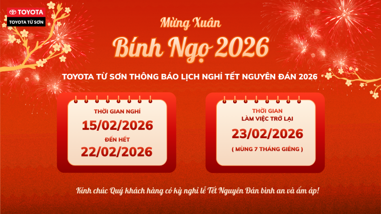 TOYOTA TỪ SƠN THÔNG BÁO LỊCH NGHỈ TẾT NGUYÊN ĐÁN BÍNH NGỌ 2026