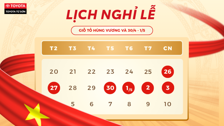 TOYOTA TỪ SƠN THÔNG BÁO THỜI GIAN NGHỈ LỄ GIỖ TỔ HÙNG VƯƠNG & 30/04 – 01/05